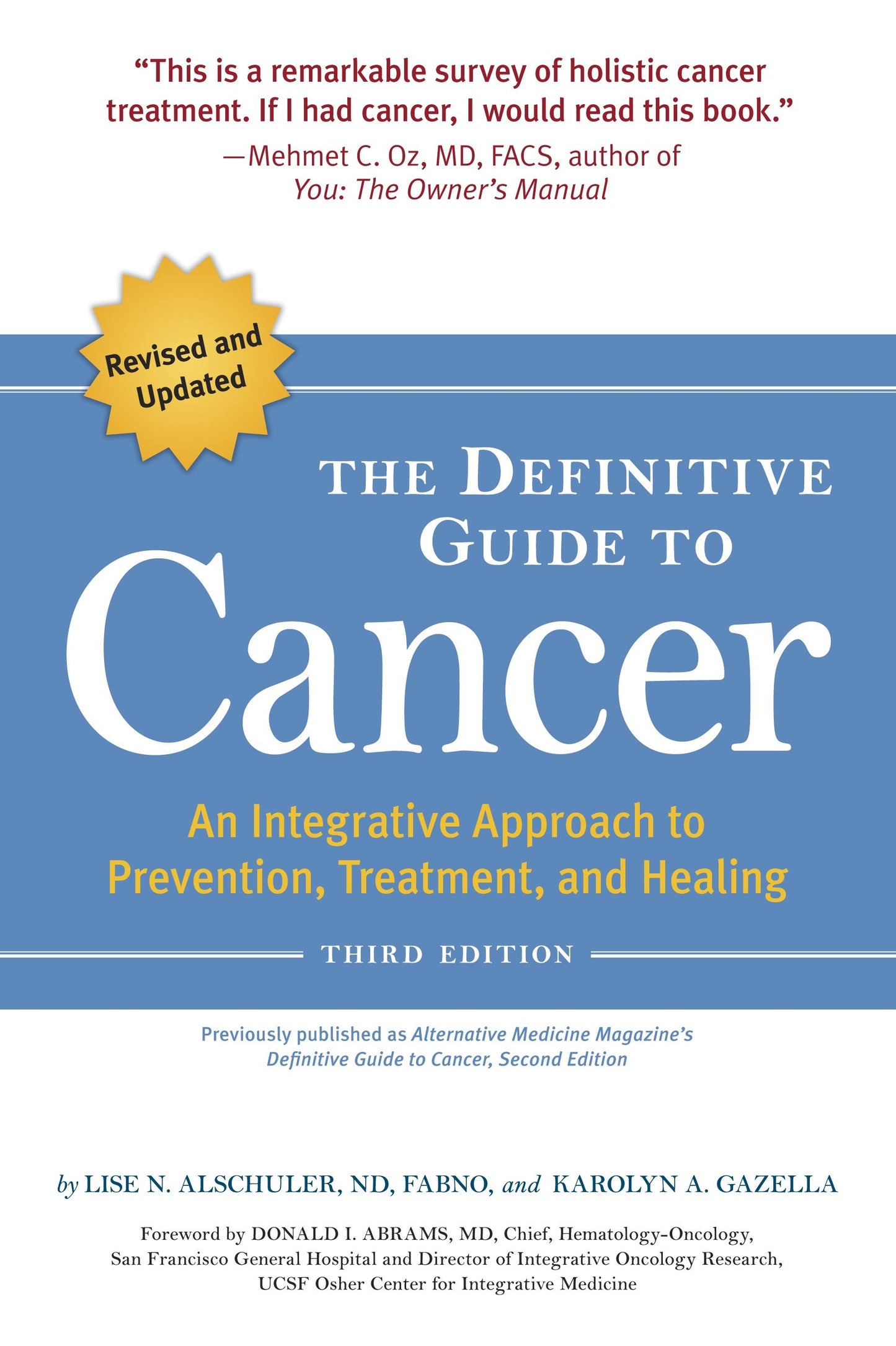 The Definitive Guide to Cancer, 3rd Edition - An Integrative Approach to Prevention, Treatment, and Healing