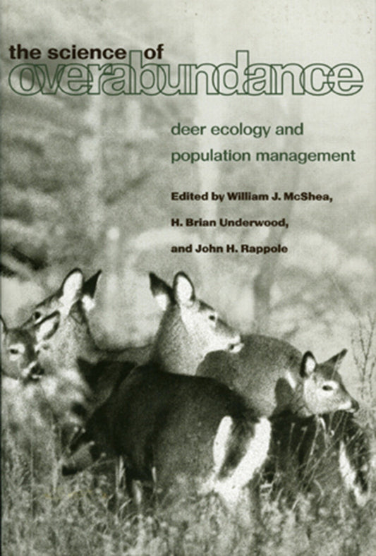 The Science of Overabundance - Deer Ecology and Population Management
