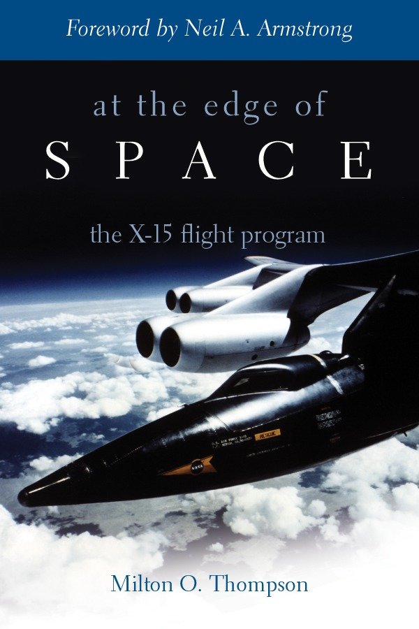 At the Edge of Space - The X-15 Flight Program