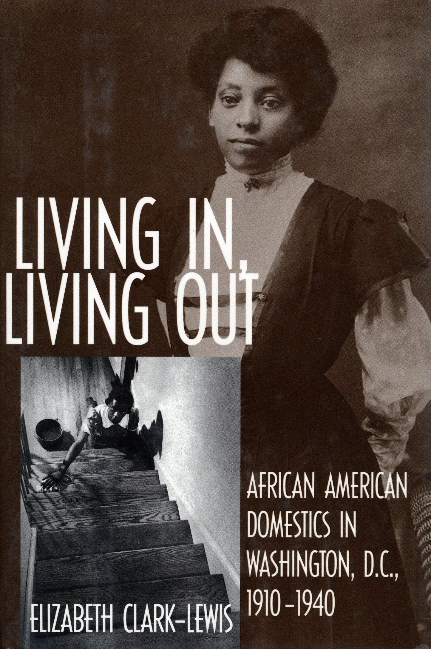 Living In, Living Out - African American Domestics in Washington, D.C., 1910-1940