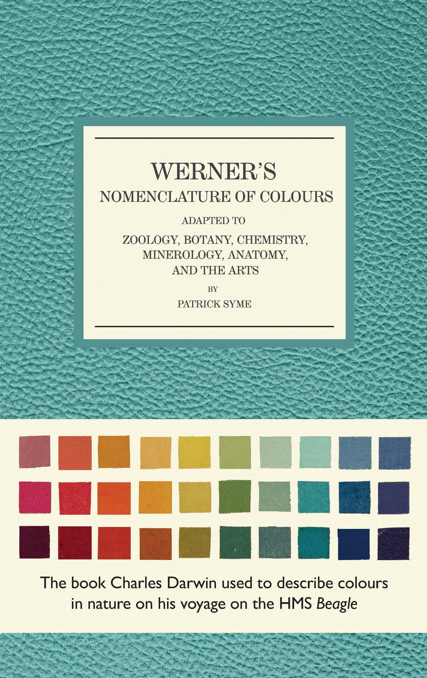 Werner's Nomenclature of Colours - Adapted to Zoology, Botany, Chemistry, Mineralogy, Anatomy, and the Arts