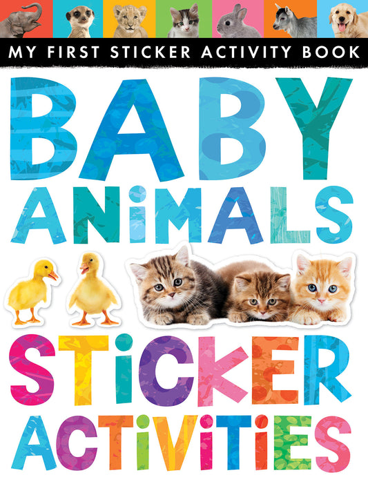 Baby Animals Sticker Activities - My First Sticker Activity Book (My First)