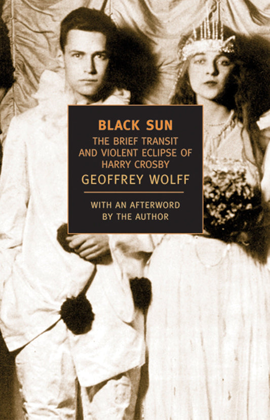 Black Sun - The Brief Transit and Violent Eclipse of Harry Crosby