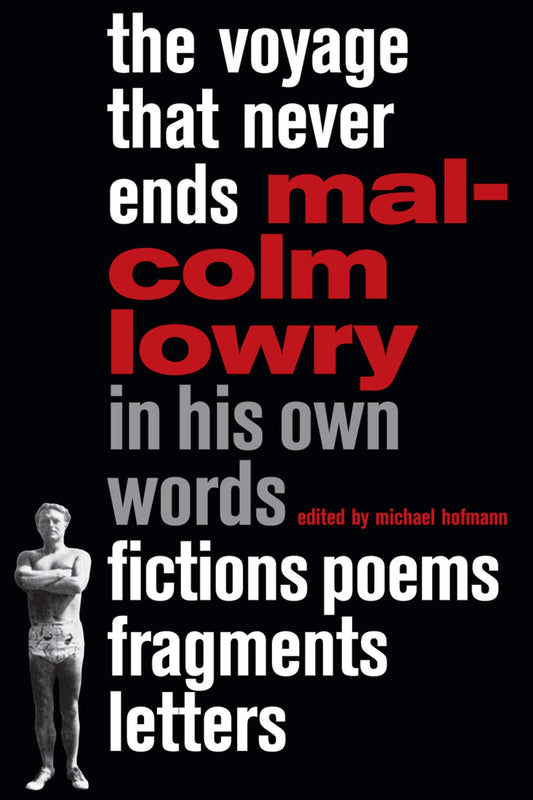 The Voyage That Never Ends - Fictions, Poems, Fragments, Letters