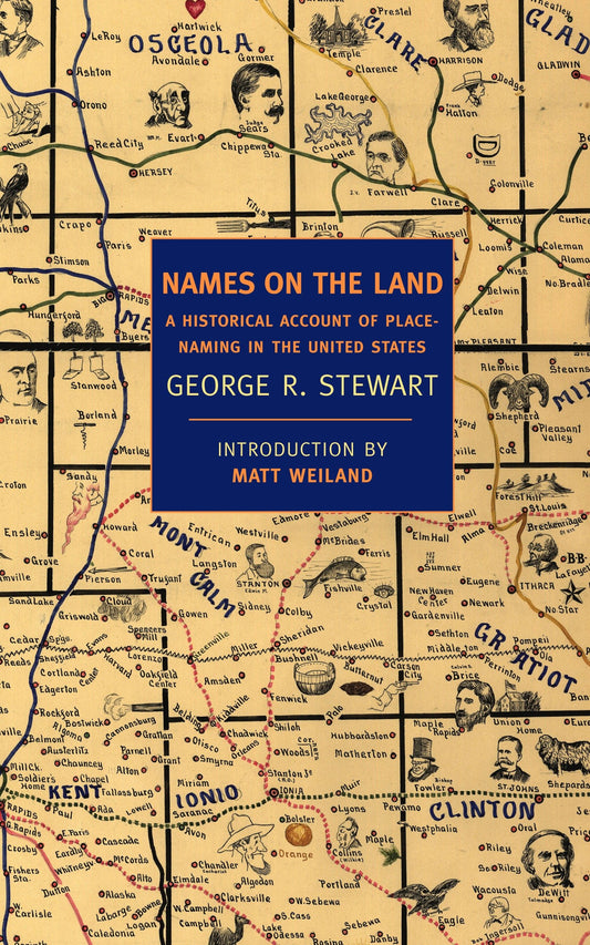 Names on the Land - A Historical Account of Place-Naming in the United States
