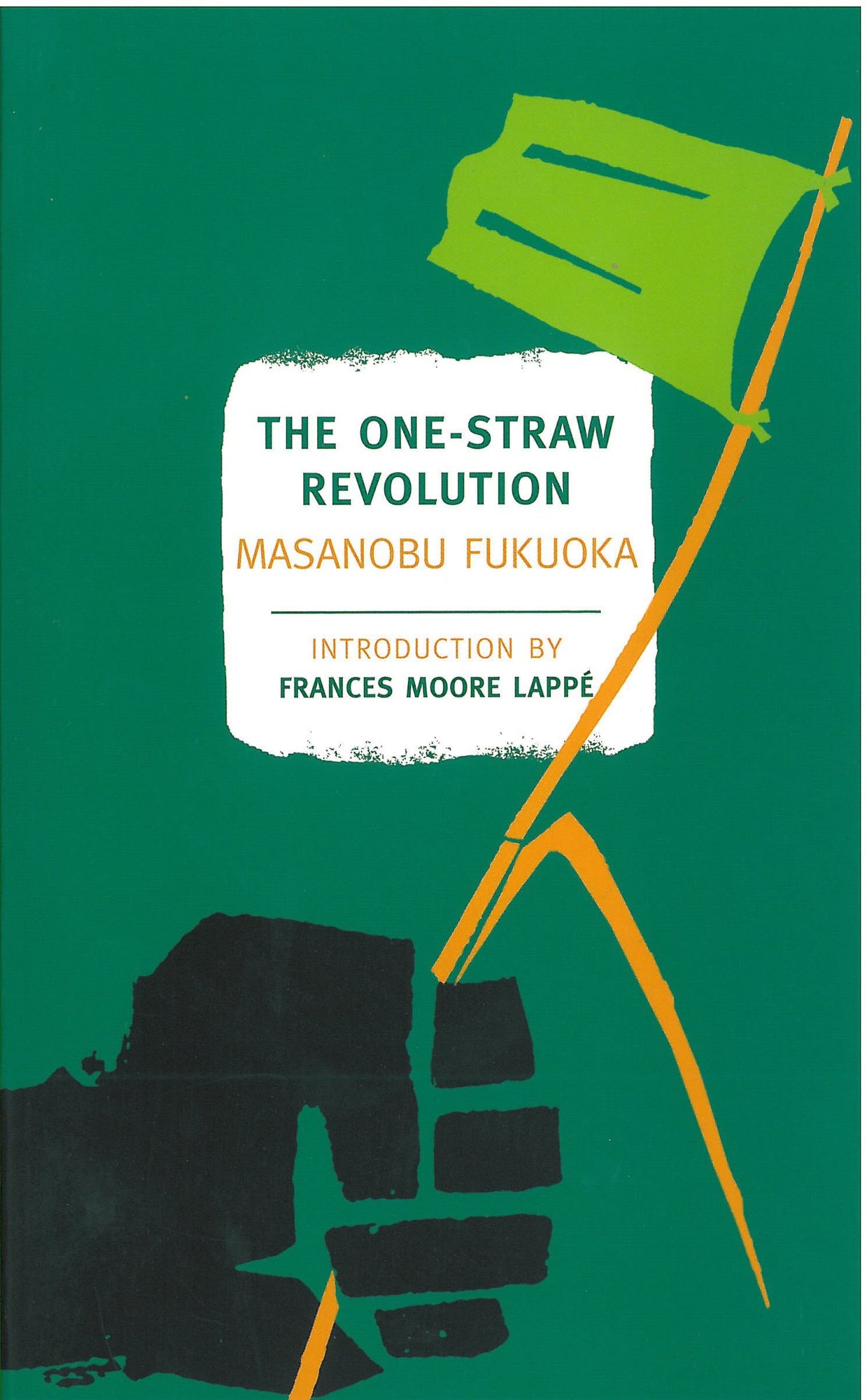 The One-Straw Revolution - An Introduction to Natural Farming