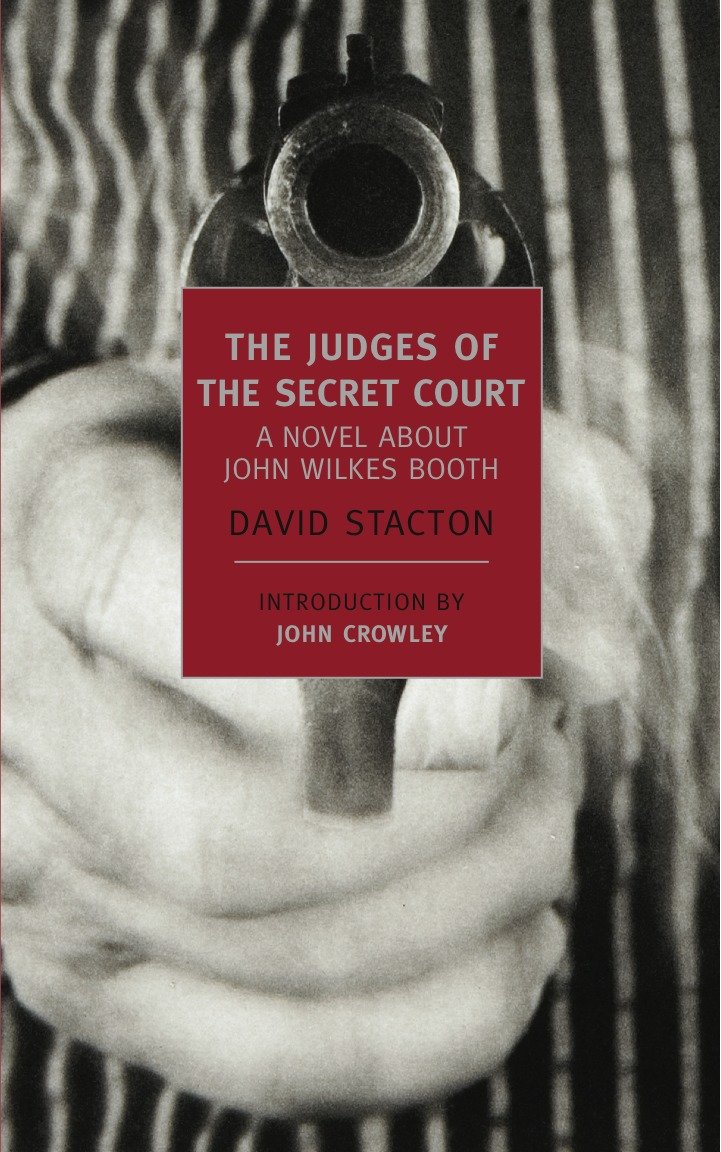 The Judges of the Secret Court - A Novel About John Wilkes Booth