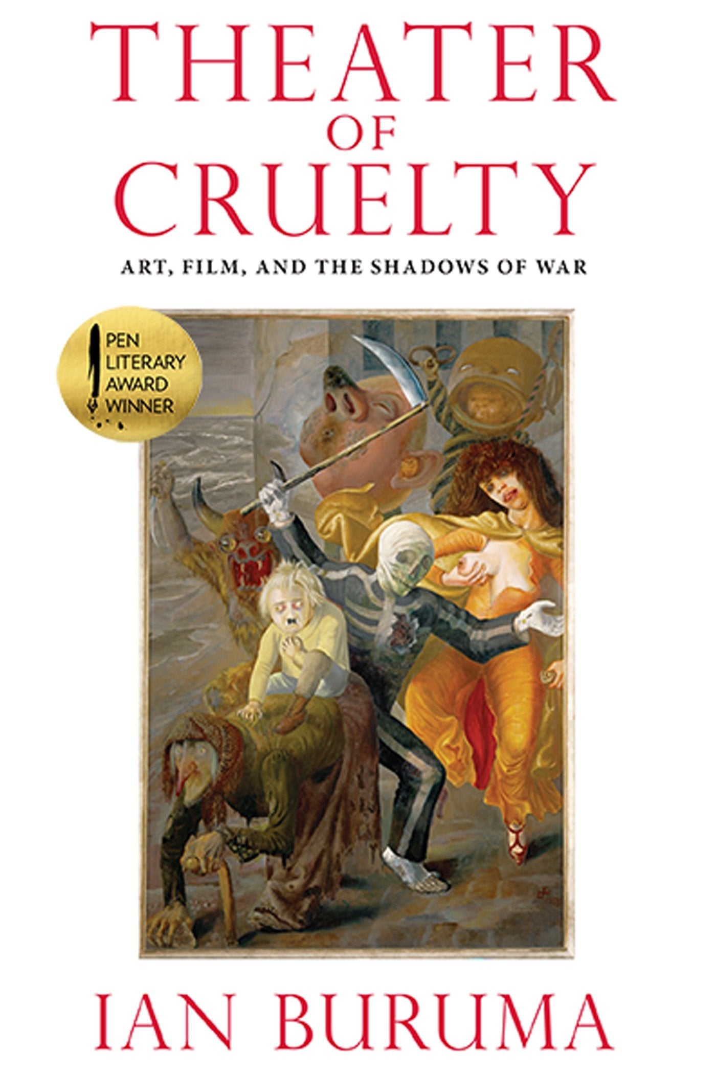 Theater of Cruelty - Art, Film, and the Shadows of War