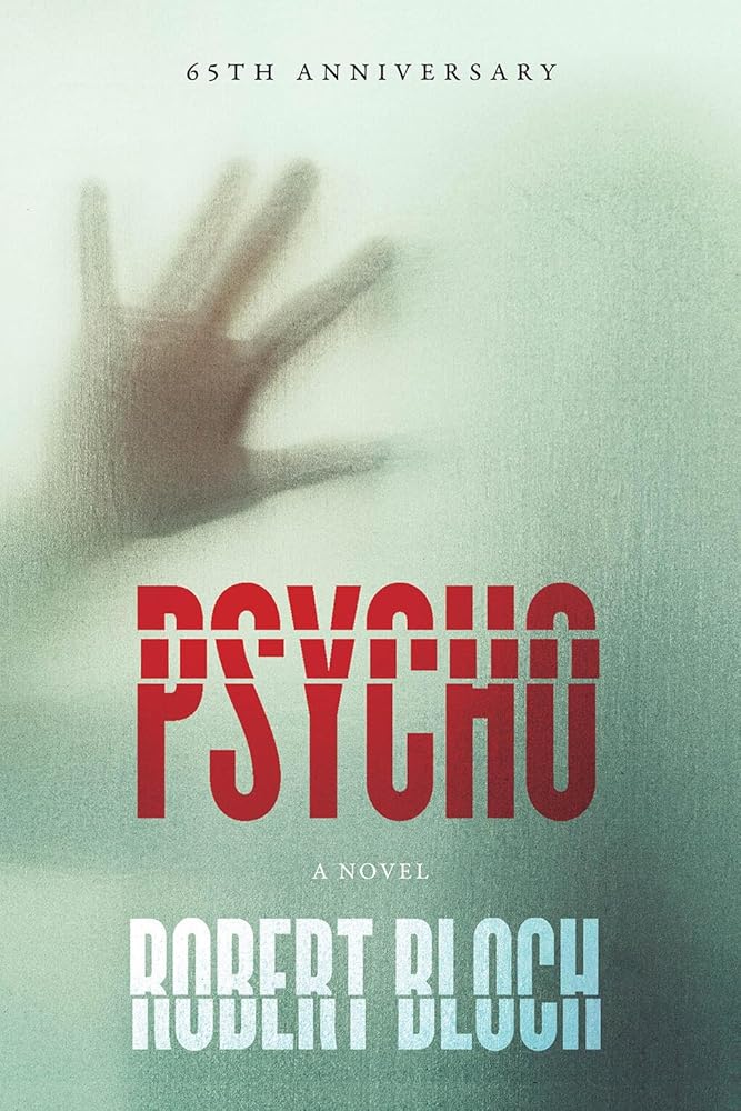 Psycho: A Novel by Robert Bloch