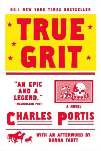 True Grit: A Novel by Charles Portis, Donna Tartt