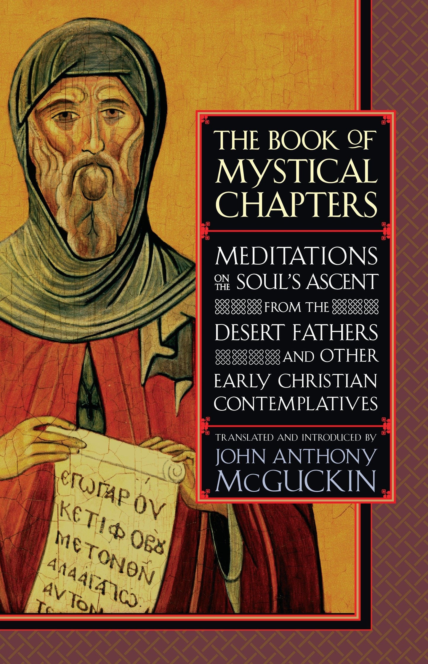 The Book of Mystical Chapters - Meditations on the Soul's Ascent, from the Desert Fathers and Other Early Christian Contemplatives