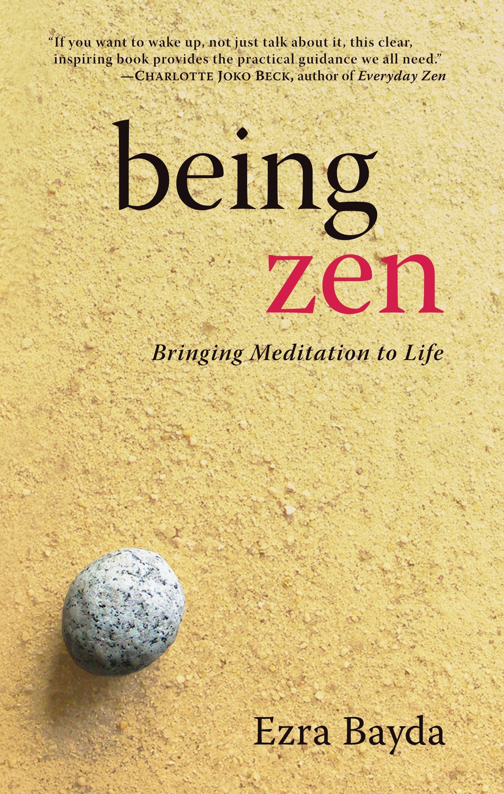 Being Zen - Bringing Meditation to Life