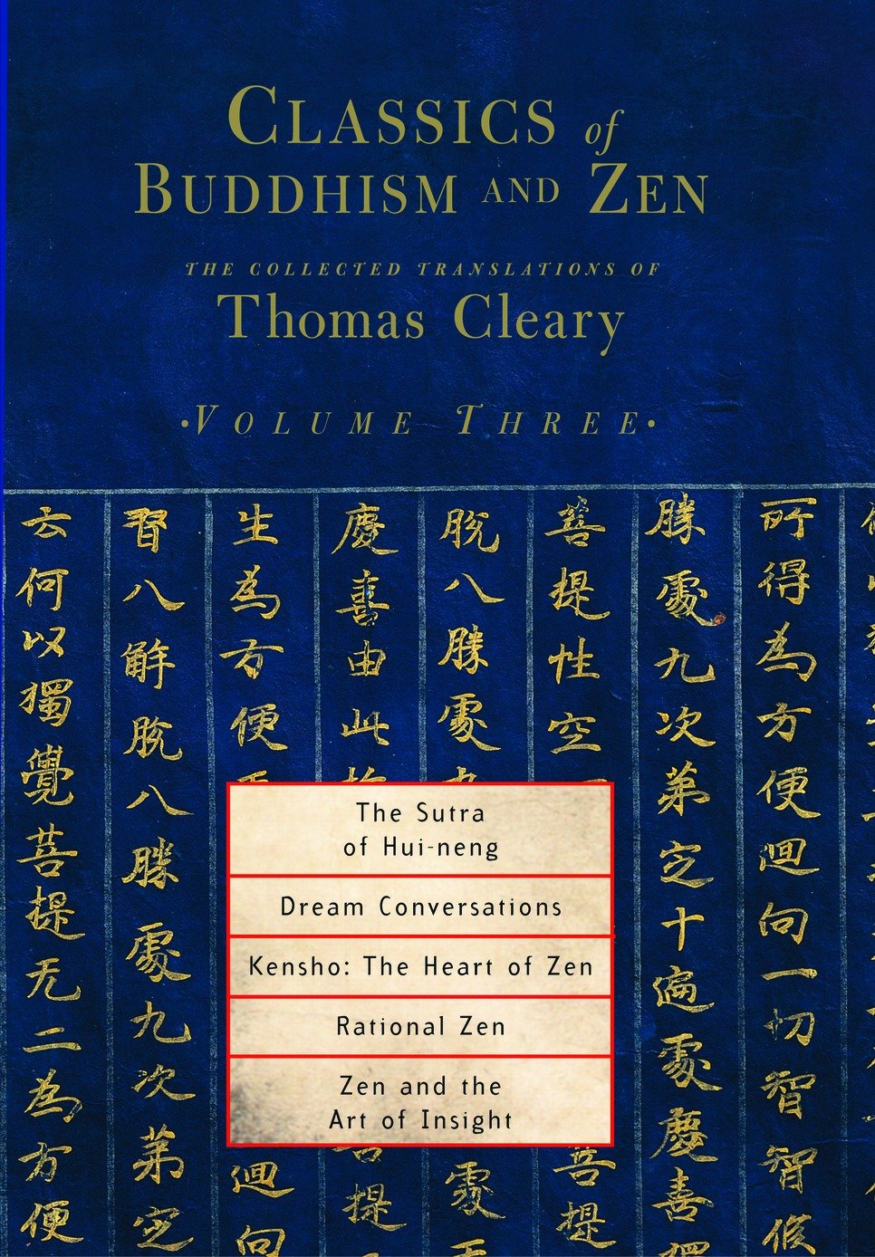 Classics of Buddhism and Zen, Volume Three - The Collected Translations of Thomas Cleary (Classics of Buddhism and Zen) (Book:3)
