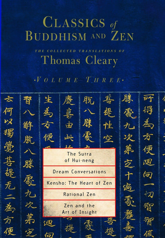 Classics of Buddhism and Zen, Volume Three - The Collected Translations of Thomas Cleary (Classics of Buddhism and Zen) (Book:3)