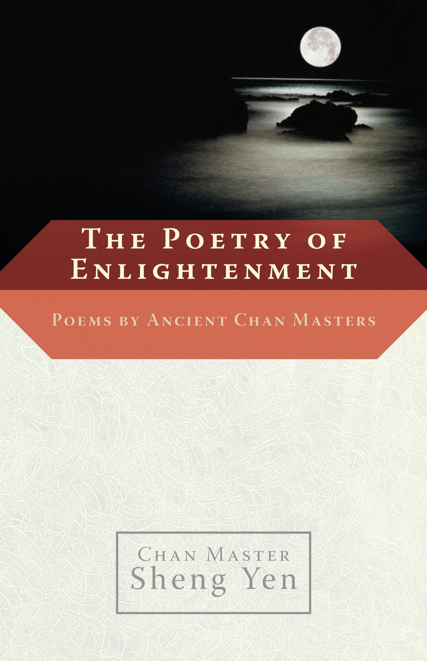 The Poetry of Enlightenment - Poems by Ancient Chan Masters