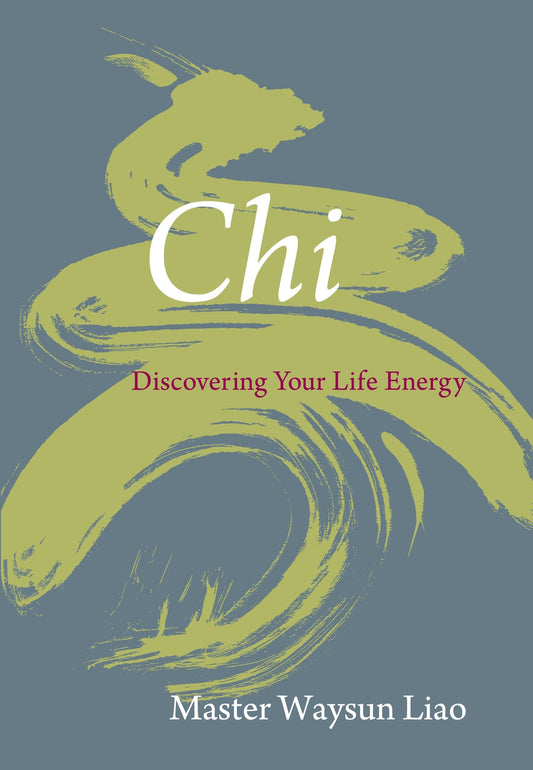 Chi - Discovering Your Life Energy