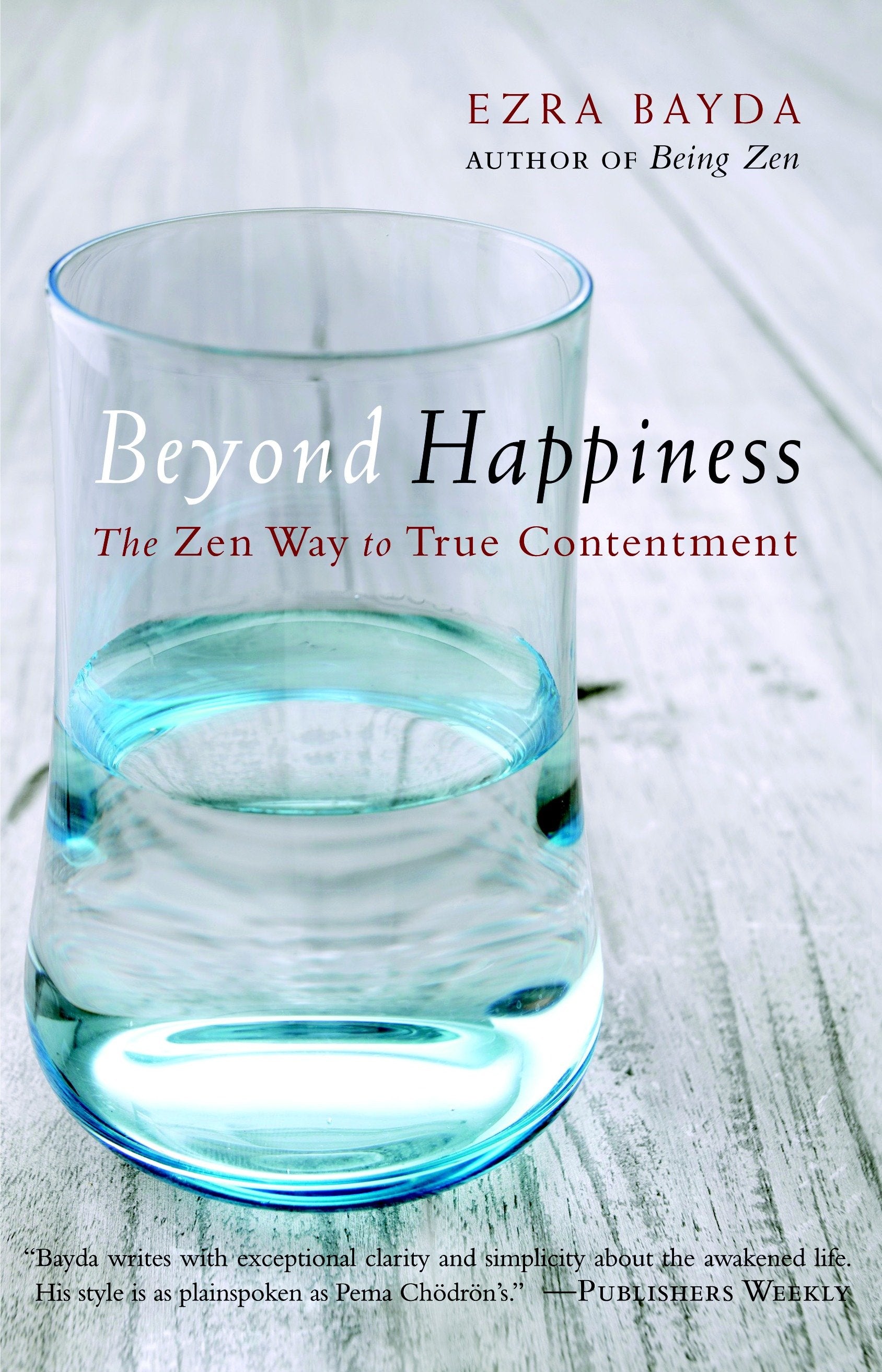 Beyond Happiness - The Zen Way to True Contentment