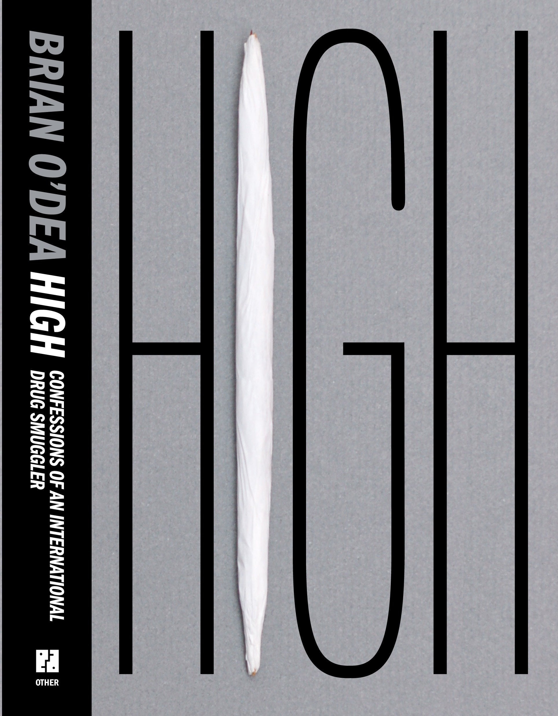 High - Confessions of an International Drug Smuggler