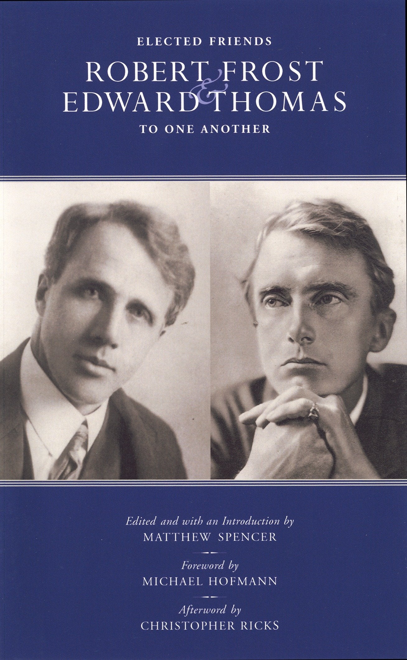 Elected Friends - Robert Frost and Edward Thomas: To One Another
