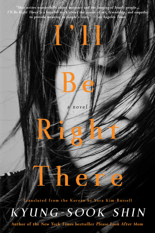 I'll Be Right There - A Novel