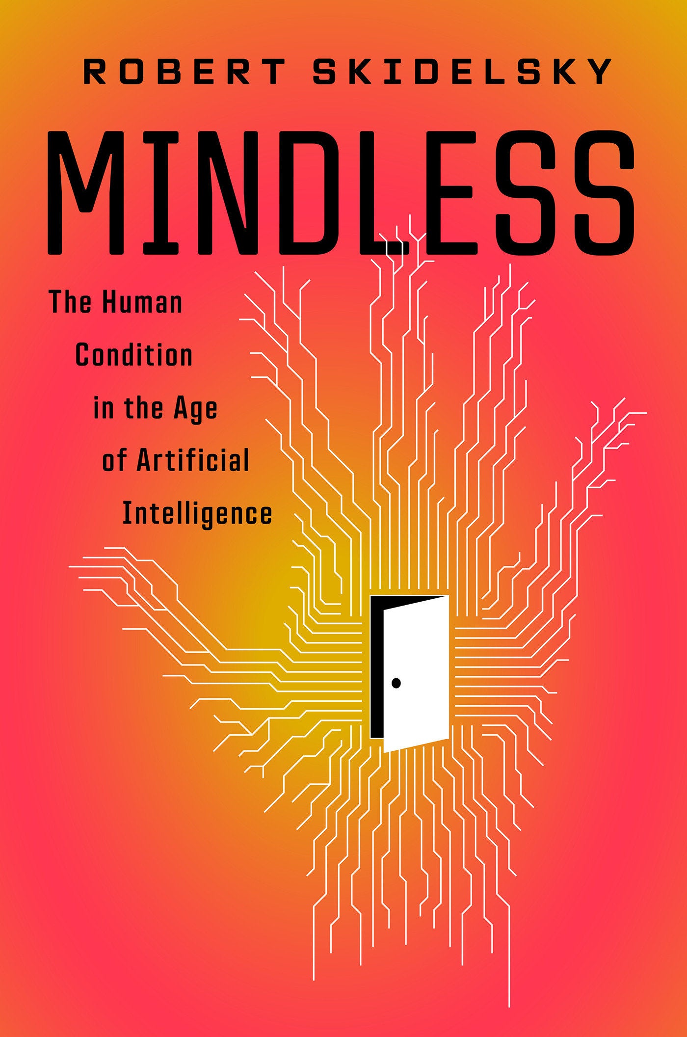 Mindless - The Human Condition in the Age of Artificial Intelligence