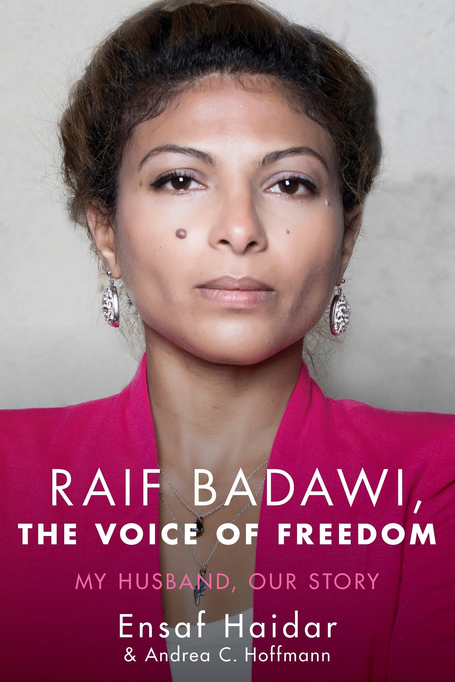 Raif Badawi, The Voice of Freedom - My Husband, Our Story