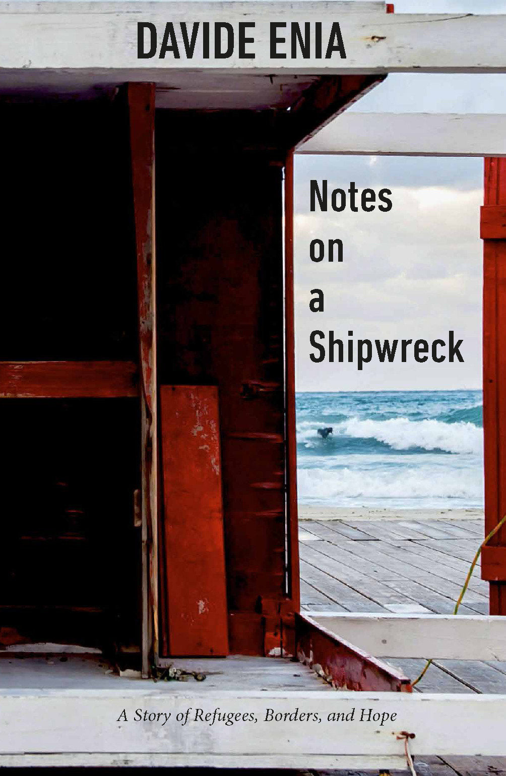 Notes on a Shipwreck - A Story of Refugees, Borders, and Hope