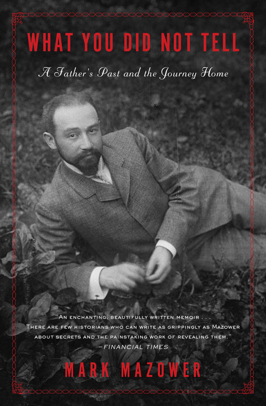 What You Did Not Tell - A Father's Past and a Journey Home