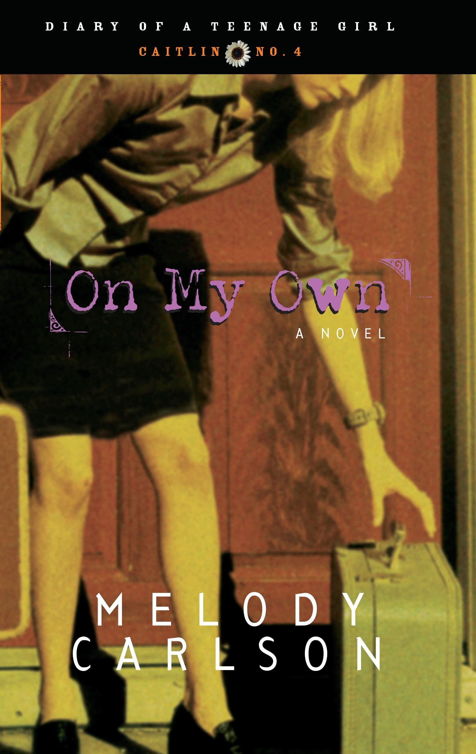 On My Own - Caitlin: Book 4 (Diary of a Teenage Girl) (Book:4)