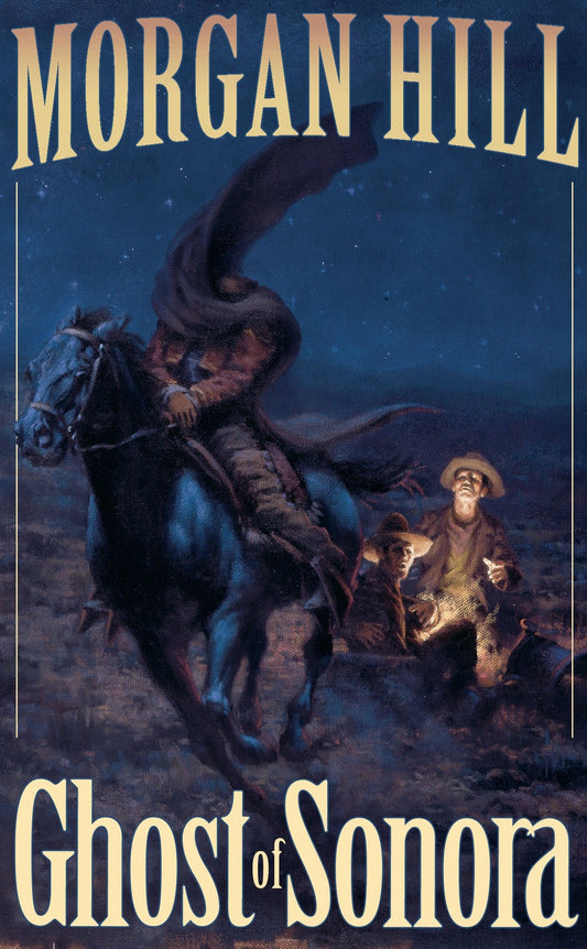 Ghost of Sonora (Legends of the West) (Book:3)