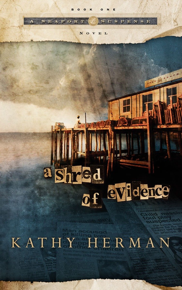 A Shred of Evidence (A Seaport Suspense Novel) (Book:1)