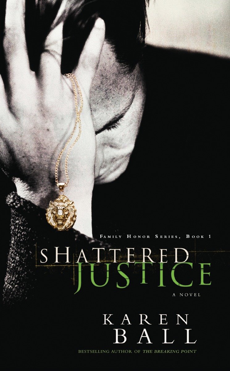 Shattered Justice (Family Honor Series) (Book:1)
