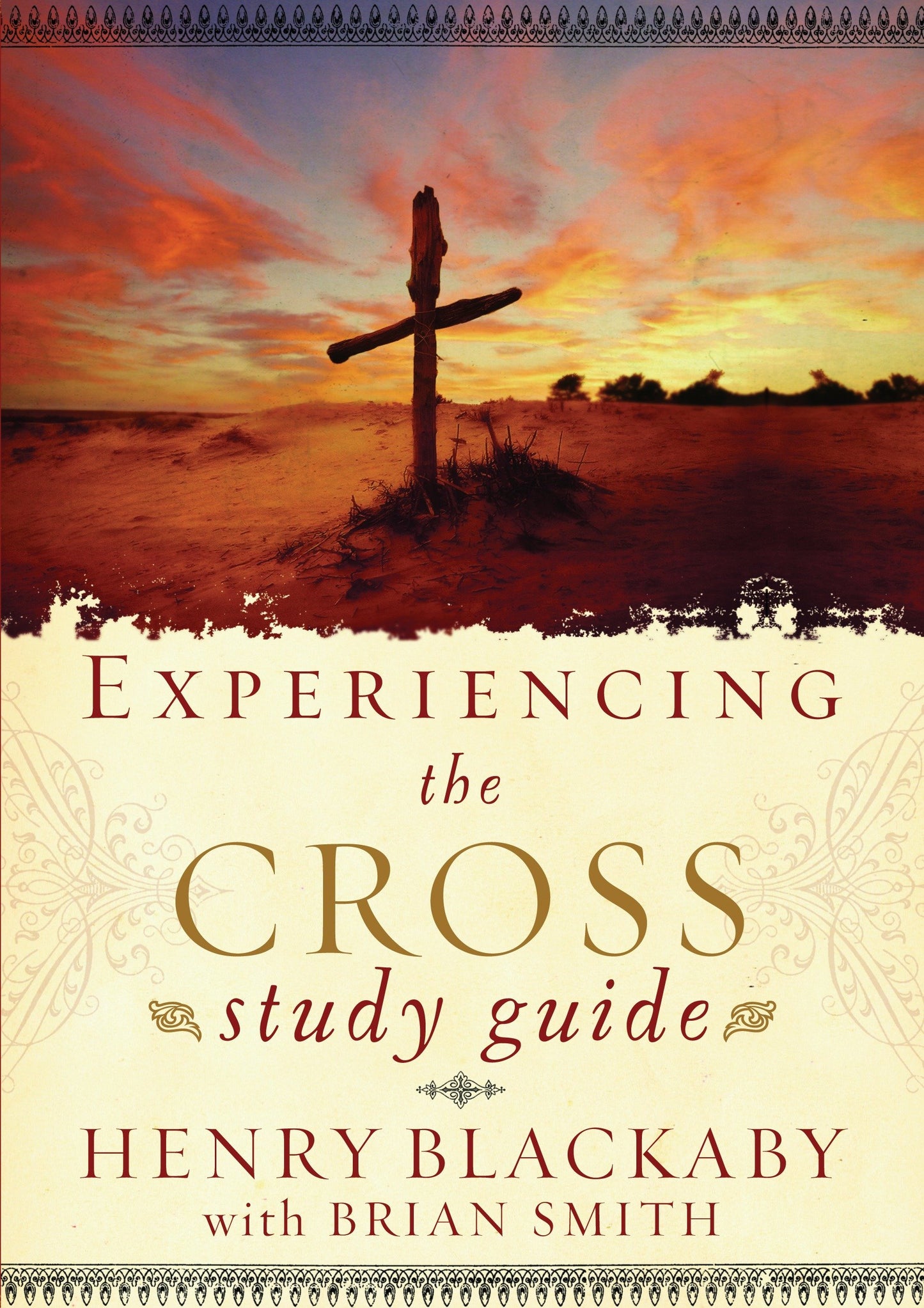 Experiencing the Cross Study Guide - Your Greatest Opportunity for Victory Over Sin