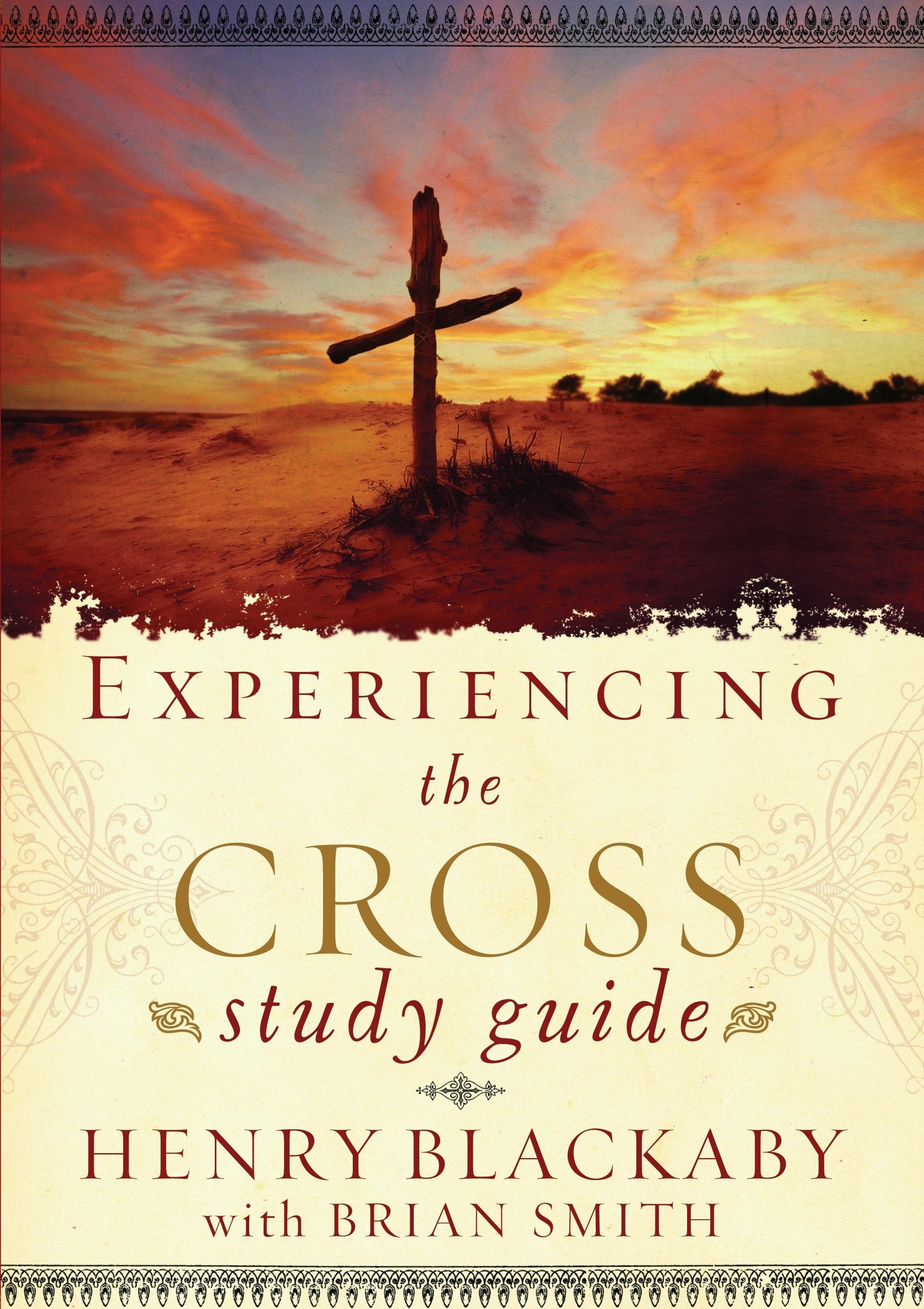 Experiencing the Cross Study Guide - Your Greatest Opportunity for Victory Over Sin