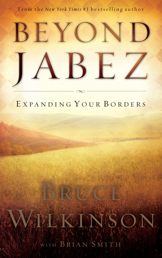 Beyond Jabez - Expanding Your Borders