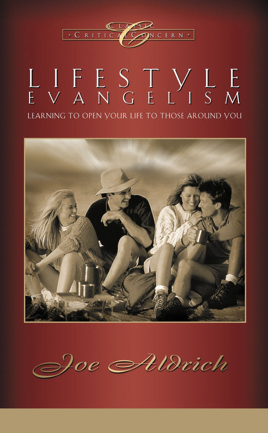 Lifestyle Evangelism - Learning to Open Your Life to Those Around You