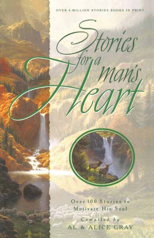 Stories for a Man's Heart - Over One Hundred Treasures to Touch Your Soul (Stories for the Heart)