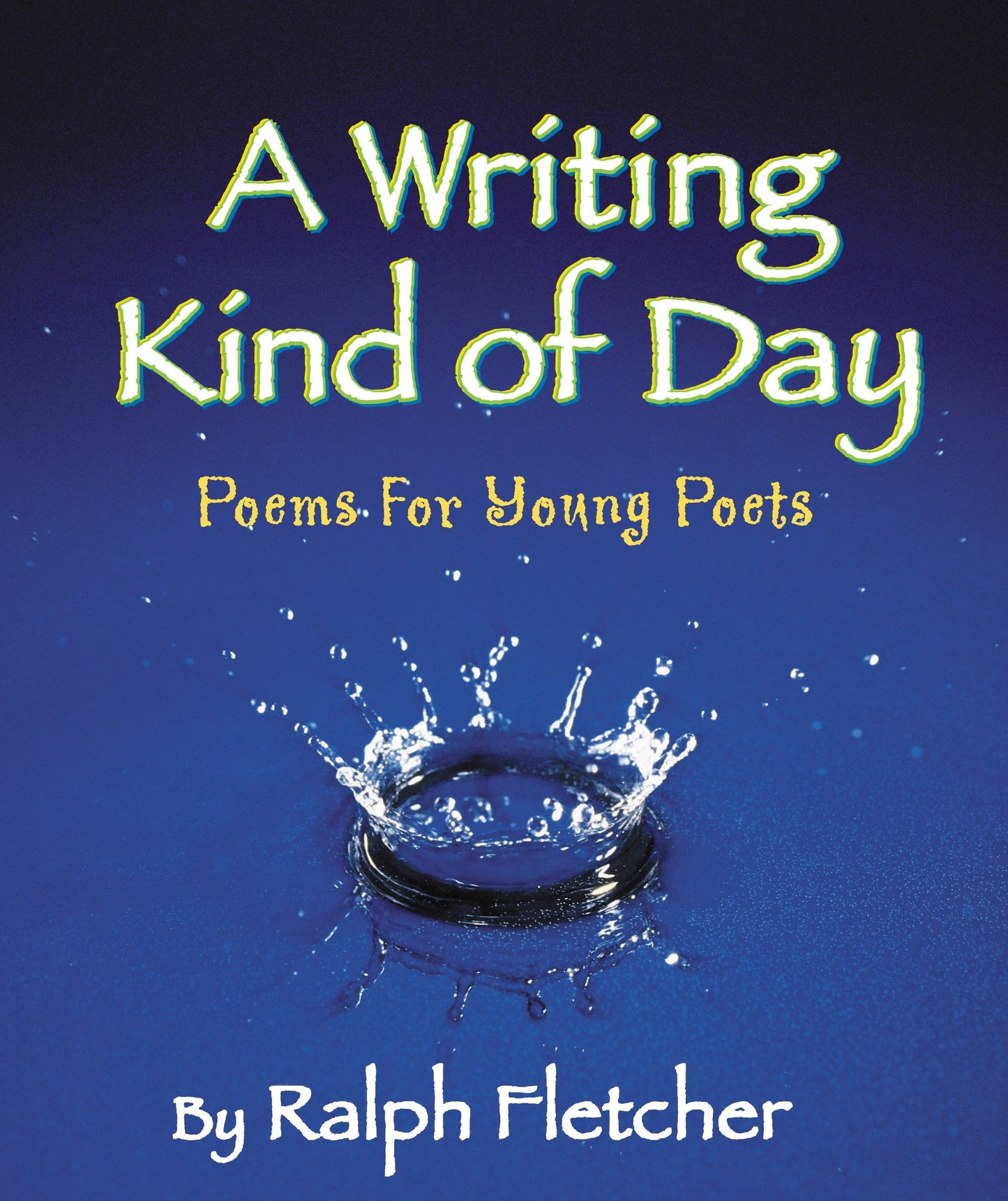 A Writing Kind of Day - Poems for Young Poets