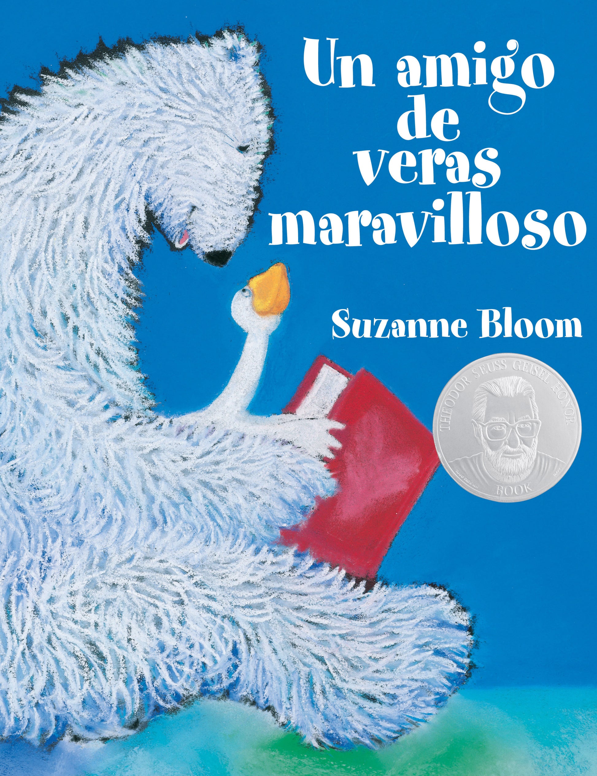 Un amigo de veras maravilloso (A Splendid Friend, Indeed) (Goose and Bear Stories)