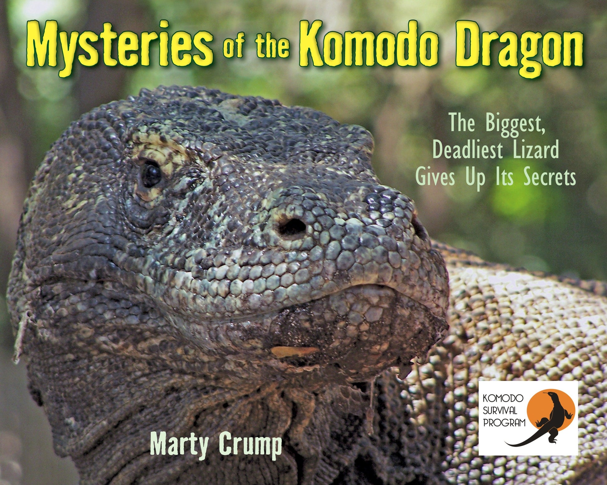 Mysteries of the Komodo Dragon - The Biggest, Deadliest Lizard Gives Up Its Secrets