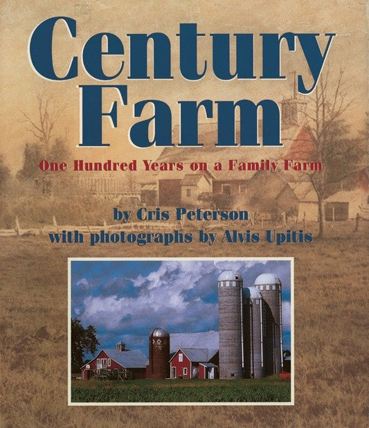 Century Farm - One Hundred Years on a Family Farm