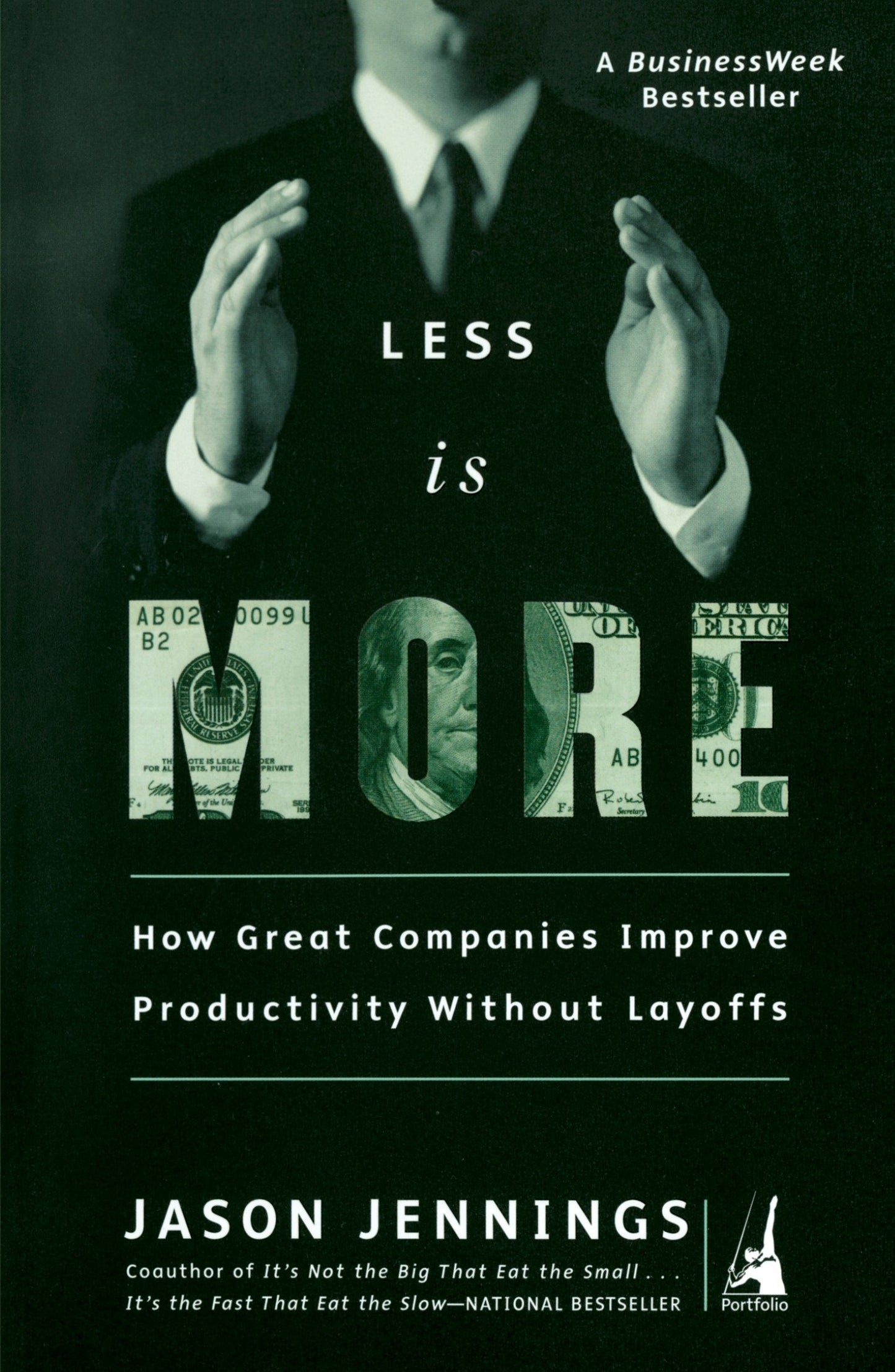 Less Is More - How Great Companies Improve Productivity without Layoffs