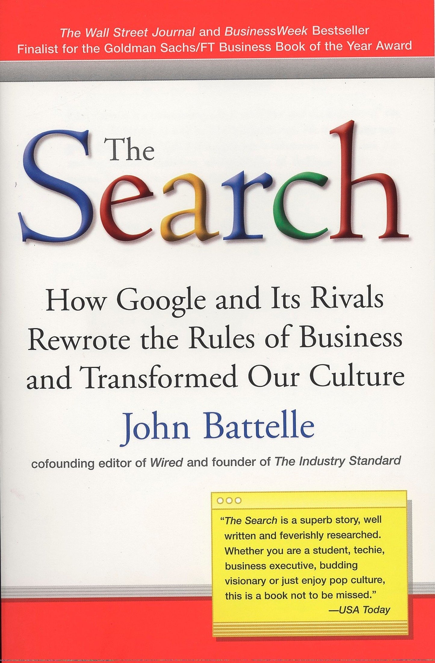 The Search - How Google and Its Rivals Rewrote the Rules of Business and Transformed Our Culture