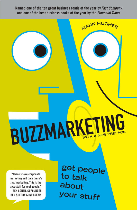 Buzzmarketing - Get People to Talk About Your Stuff