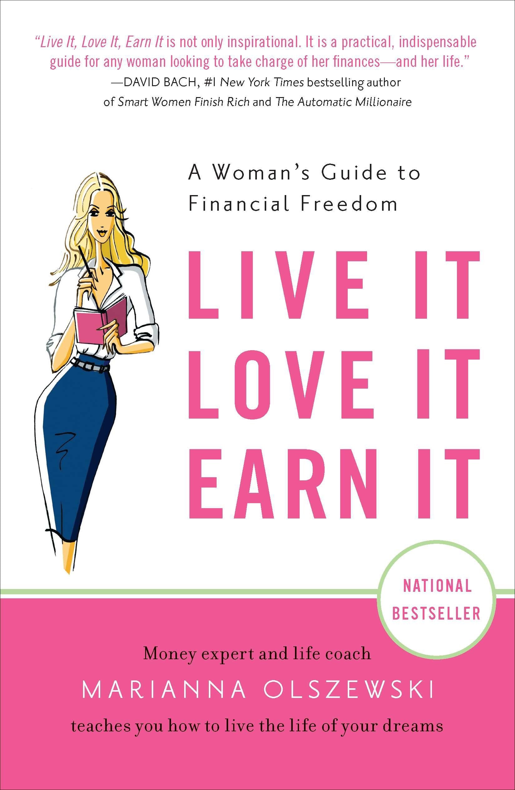 Live It, Love It, Earn It - A Woman's Guide to Financial Freedom