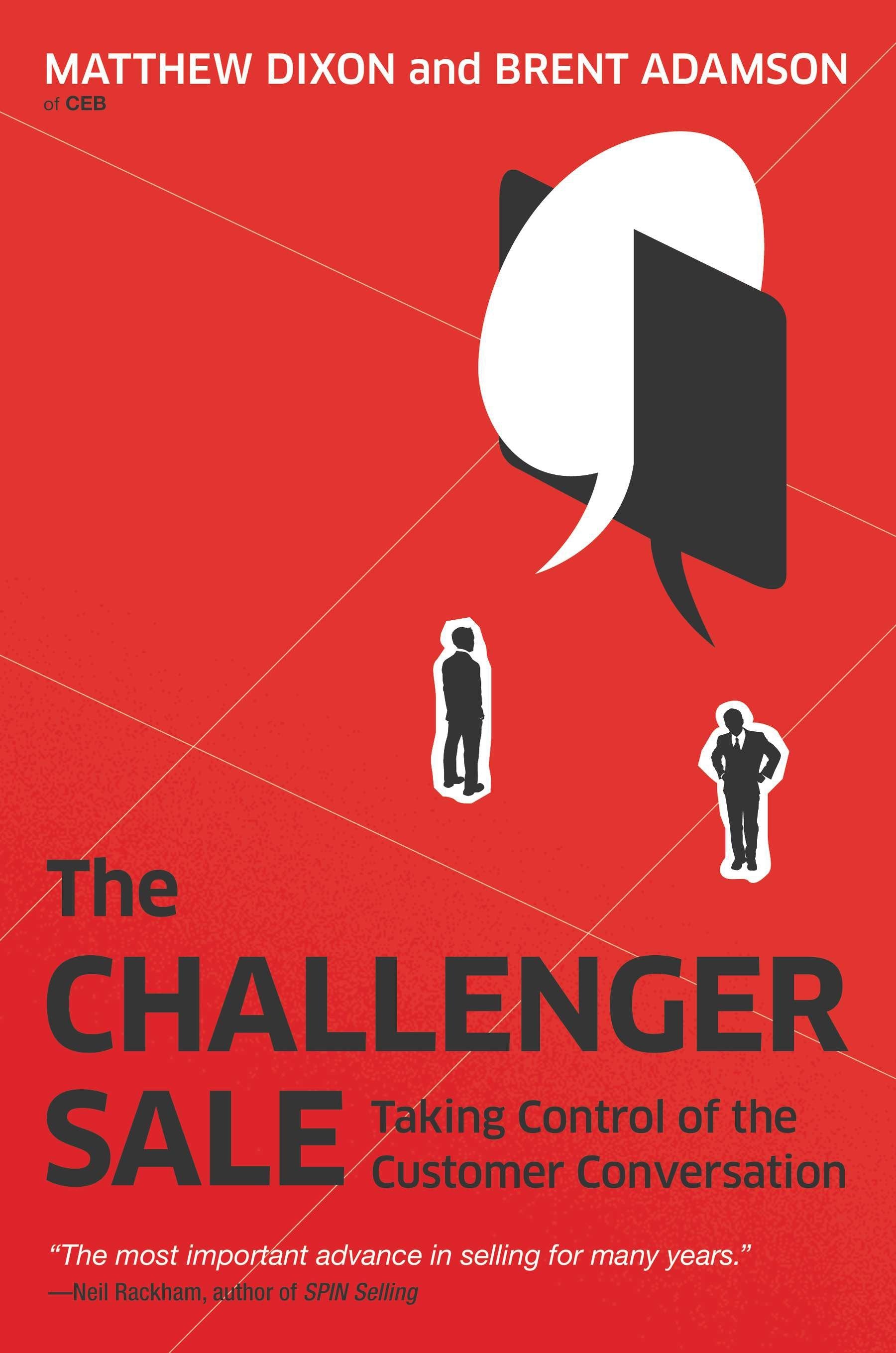 The Challenger Sale - Taking Control of the Customer Conversation