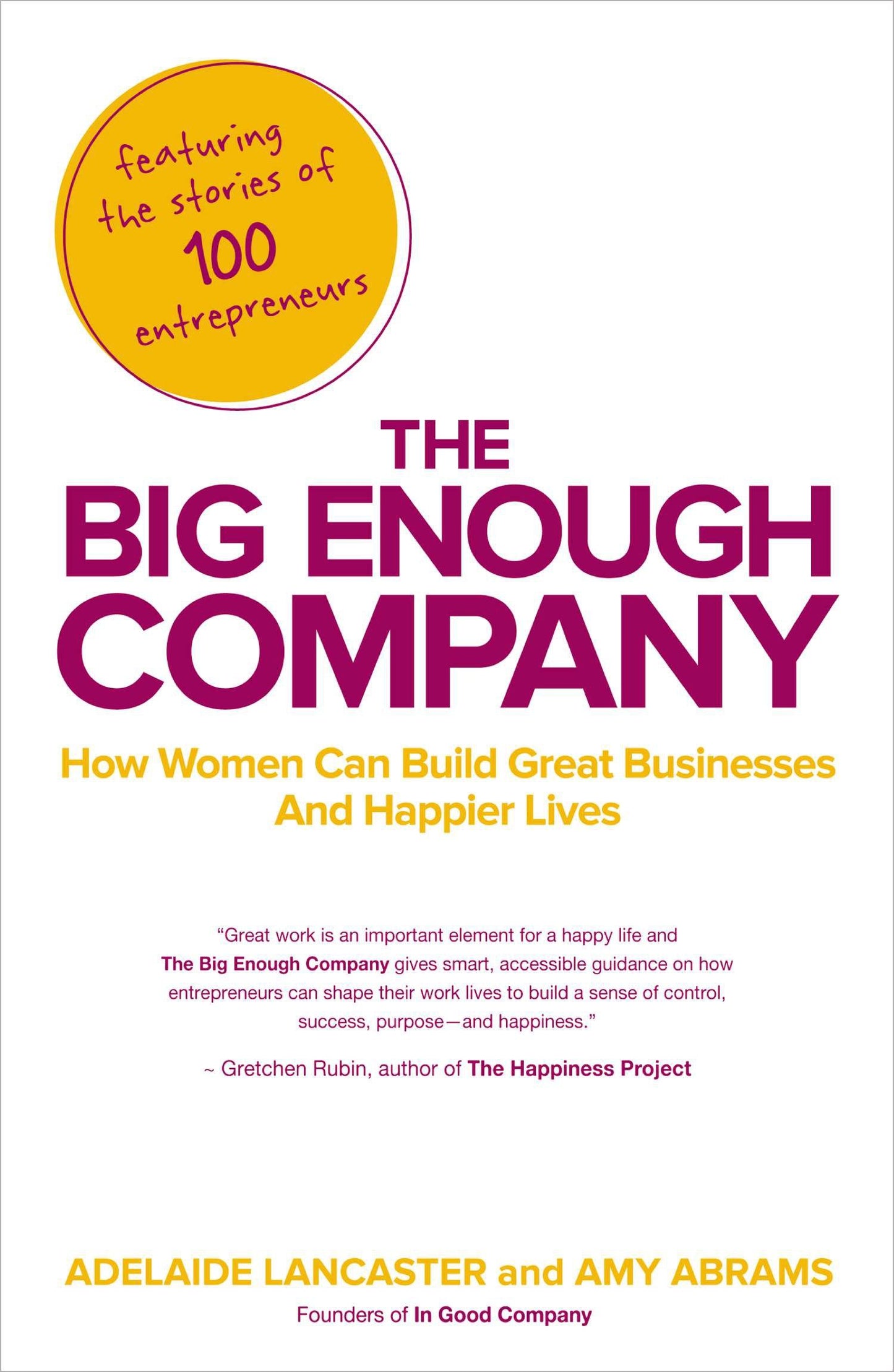 The Big Enough Company - How Women Can Build Great Businesses and Happier Lives