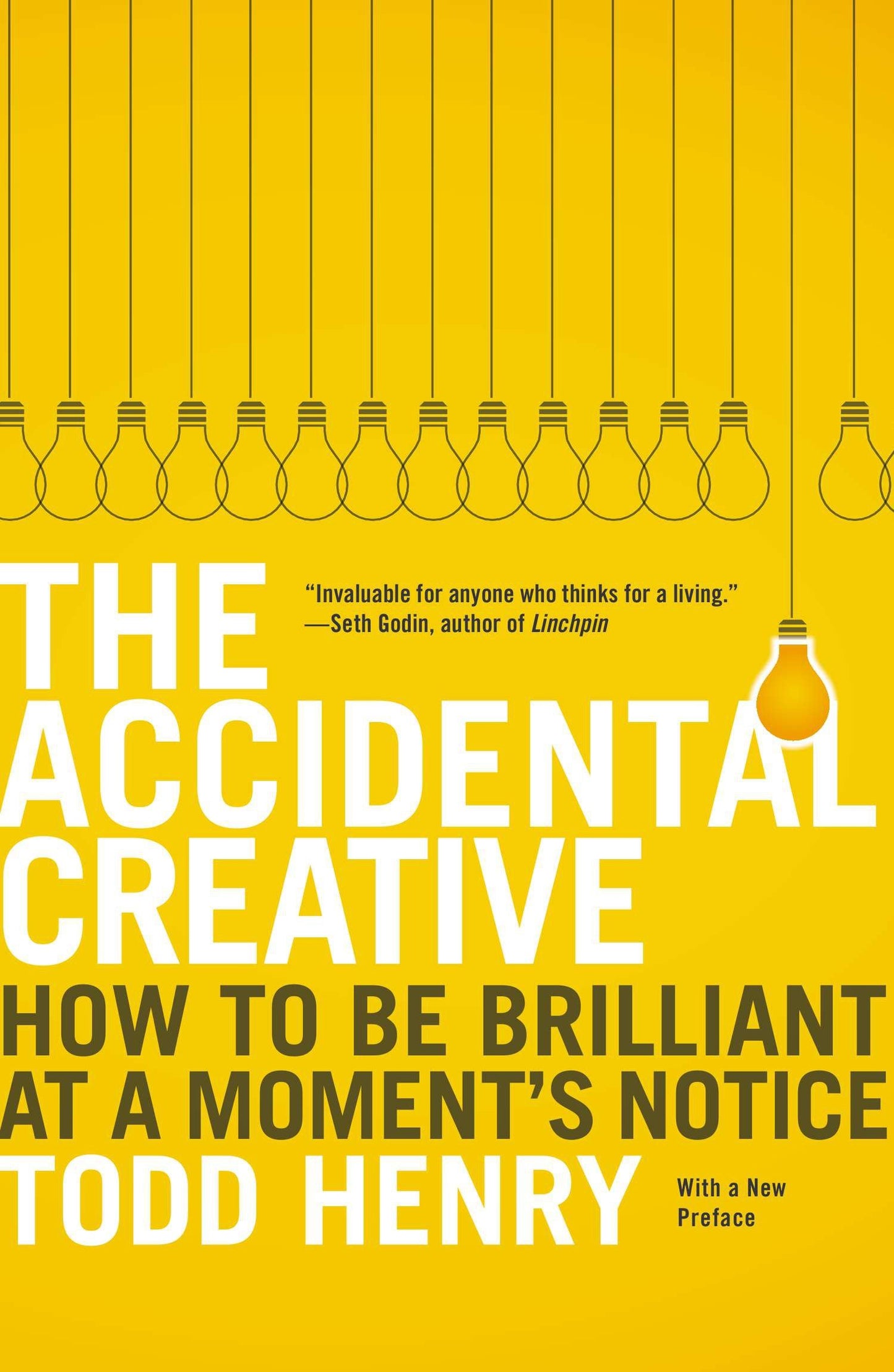 The Accidental Creative - How to Be Brilliant at a Moment's Notice
