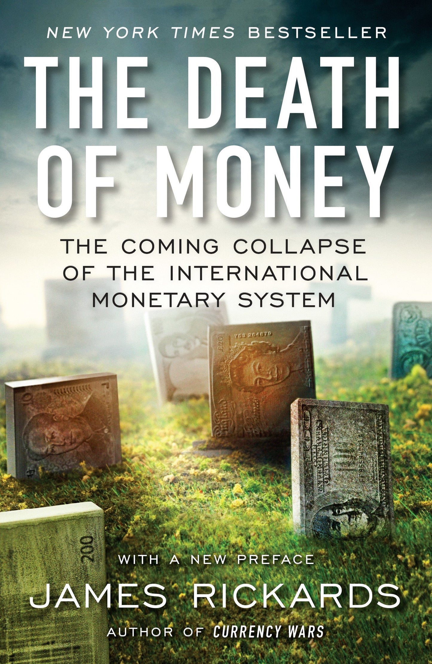 The Death of Money - The Coming Collapse of the International Monetary System