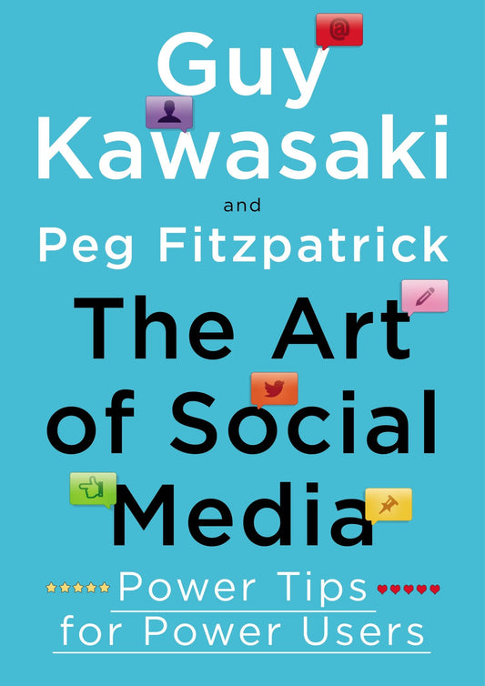 The Art of Social Media - Power Tips for Power Users